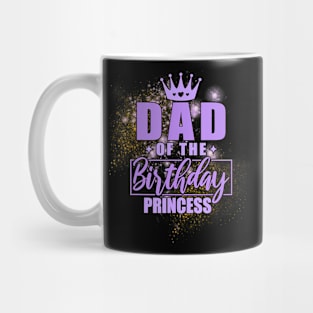 Dad Of The Birthday Princess Mug